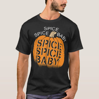 Spice Spice Baby Halloween Pumpkin Funny T-shirt63 T-Shirt