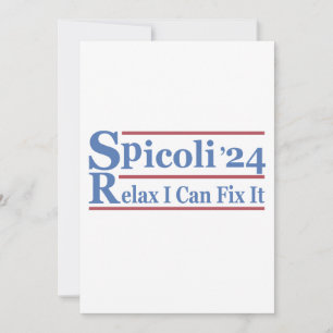 Spicoli 24 Relax I Can Fix It Funny Election 2024 Invitation