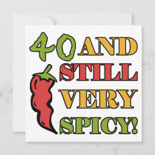 Spicy At 40 Years Old Card
