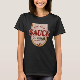 Spicy Chilli Sauce Original Only 1 Special Variety T-Shirt