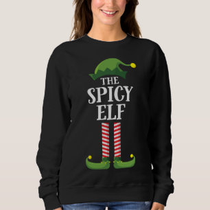 Spicy Elf Matching Family Christmas Party Funny El Sweatshirt