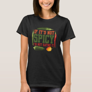 Spicy Food Red Chilli Pepper Hot Sauce Food Lover T-Shirt