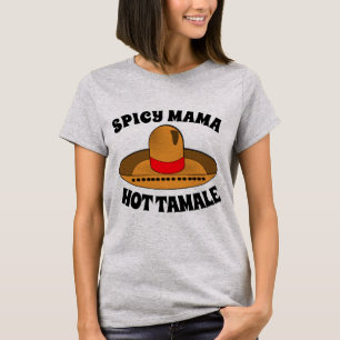 SPICY MAMA HOT TAMALE Ladies T-shirts