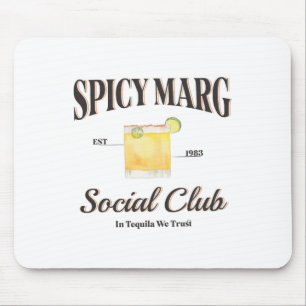 Spicy Margarita Est. 1983 Social Club In Tequila W Mouse Pad