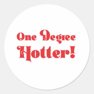 Spicy "One Degree Hotter" Graduation Classic Round Sticker