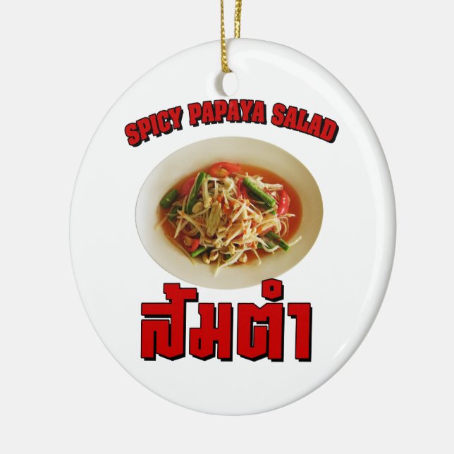 Spicy Papaya Salad [Som Tam] ... Thai Lao Food Ceramic Ornament (Left)