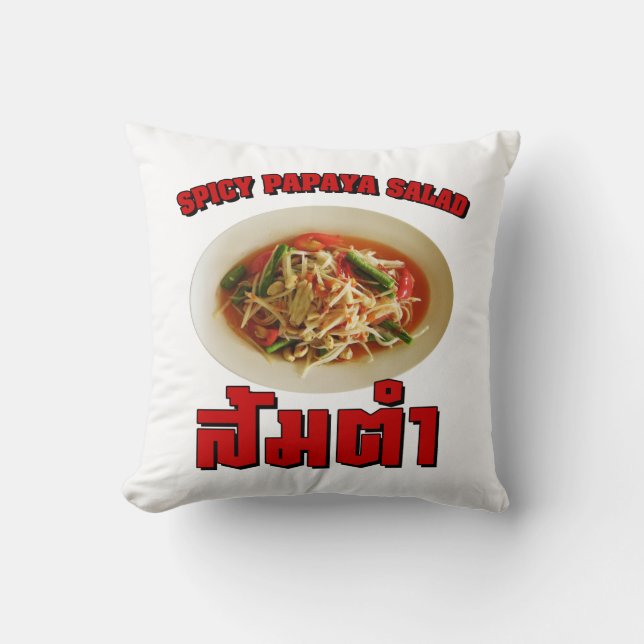 Spicy Papaya Salad [Som Tam] ... Thai Lao Food Cushion (Front)
