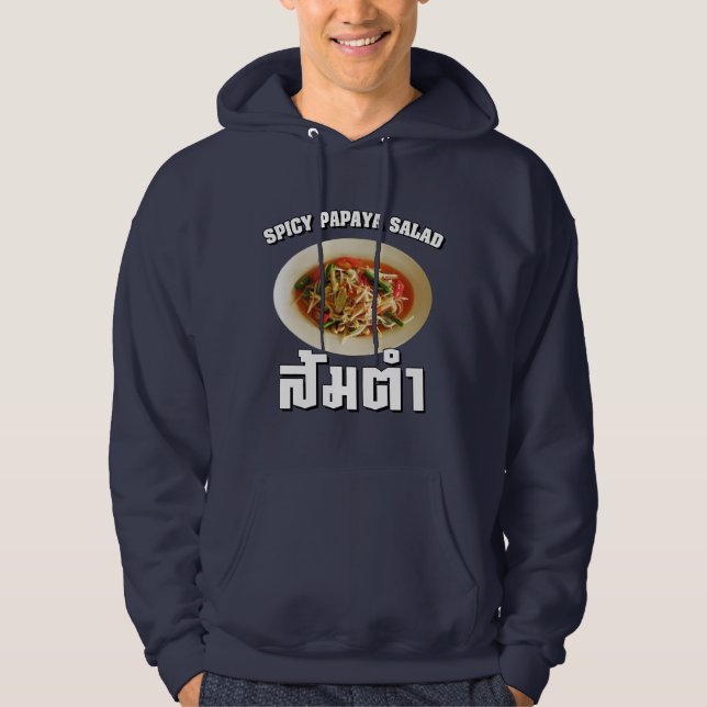 Spicy Papaya Salad [Som Tam] ... Thai Lao Food Hoodie (Front)