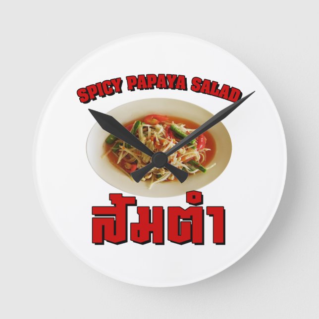 Spicy Papaya Salad [Som Tam] ... Thai Lao Food Round Clock (Front)