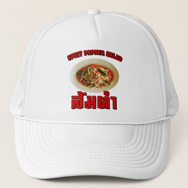 Spicy Papaya Salad [Som Tam] ... Thai Lao Food Trucker Hat (Front)