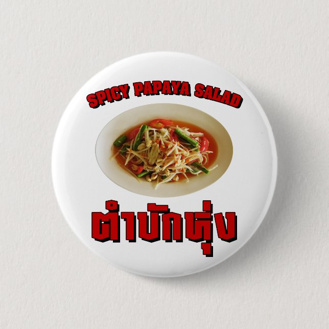 Spicy Papaya Salad [Tam Mak Hung] Isaan Dialect 6 Cm Round Badge (Front)