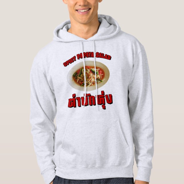 Spicy Papaya Salad [Tam Mak Hung] Isaan Dialect Hoodie (Front)