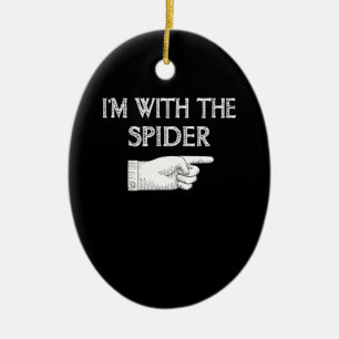 Spider Gift   I'm With The Spider Costume Matching Ceramic Ornament