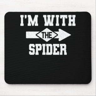 Spider Gift I'm With The Spider Costume Matching Mouse Pad