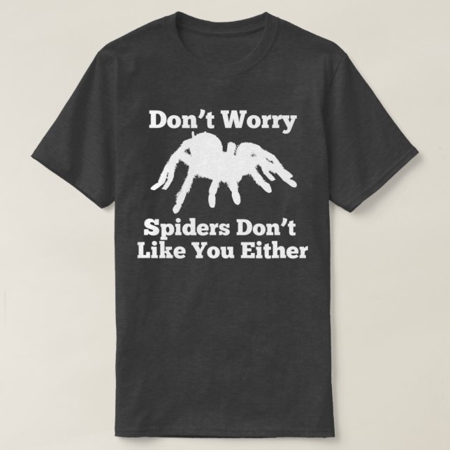 Spider Lover Gift for Men Women Fear Scared Tarant T-Shirt (Design Front)