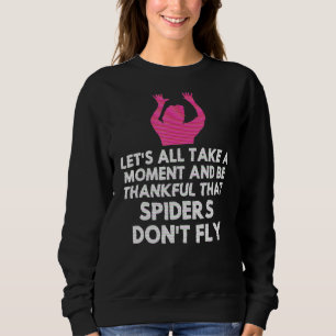 Spider Sarcastic Sarcasm Humour Meme Joke Gag Wom Sweatshirt