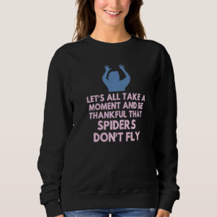 Spider Sarcastic Sarcasm Humour Meme Joke Gag Wom Sweatshirt