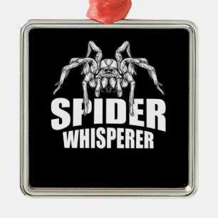 Spider Whisperer Halloween Tarantula Spider Gift Metal Ornament