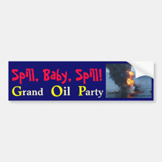 Spill, Baby, Spill!, GOP Bumper Sticker