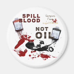 Spill Blood, Not Oil Magnet