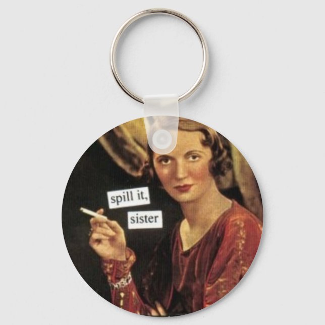 "Spill It Sister" Keychain (Front)