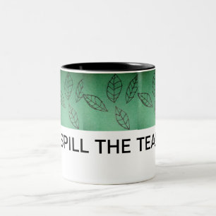 SPILL THE TEA MUG