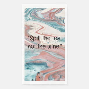 Spill the Tea, Not the Wine Kitchen Towel Napkin