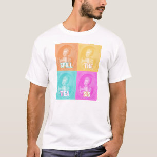 "Spill the Tea Sis" (vintage portrait pop art) T-Shirt