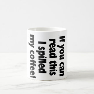 Spilled Coffee! OMG! Coffee Mug