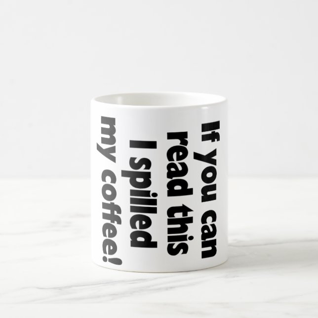 Spilled Coffee! OMG! Coffee Mug (Center)