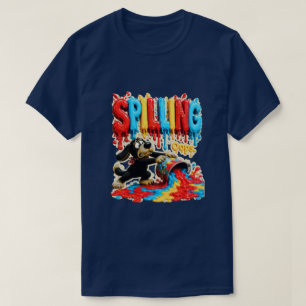 Spilling It Happens Funny T-Shirt