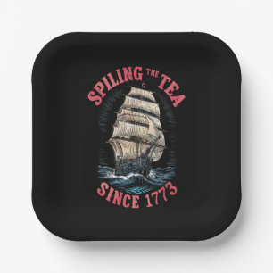 Spilling The Tea Since 1773 4th of July Paper Plate