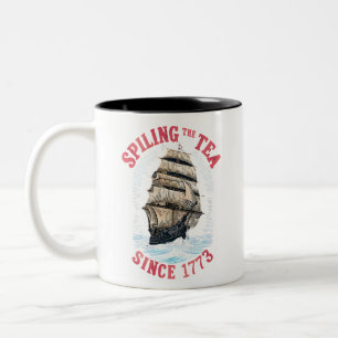 Spilling The Tea Since 1773 4th of July Two-Tone Coffee Mug