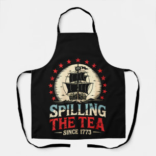 Spilling The Tea Since 1773 4th Of July US Vintage Apron