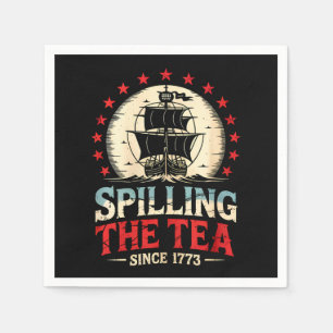 Spilling The Tea Since 1773 4th Of July US Vintage Napkin