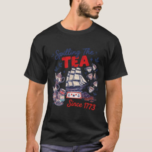 Spilling The Tea Since 1773 Aamerican History T-Shirt