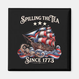 Spilling The Tea Since 1773 American History Magnet