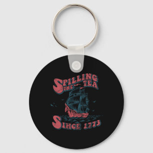 Spilling The Tea Since 1773 American Patriotic 4th Key Ring