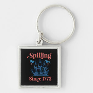 Spilling The Tea Since 1773 Cute Quote Key Ring