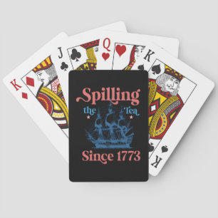 Spilling The Tea Since 1773 Cute Quote Playing Cards