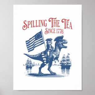 Spilling The Tea Since 1773 Cute Quote Poster