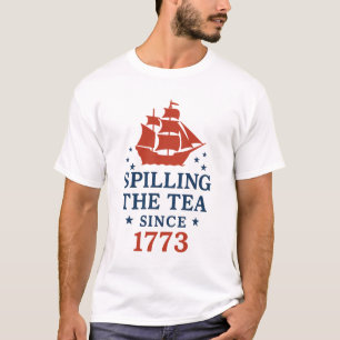 Spilling The Tea Since 1773 Funny History T-Shirt