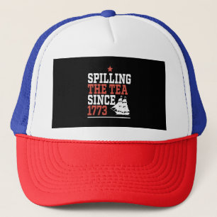 Spilling The Tea Since 1773 Funny Meme Trucker Hat