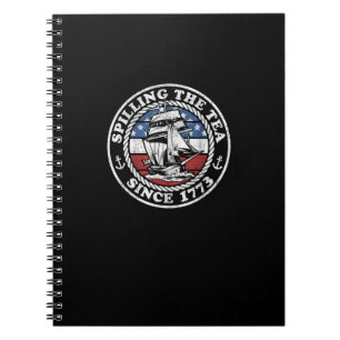 Spilling The Tea Since 1773 Funny US History Teach Notebook