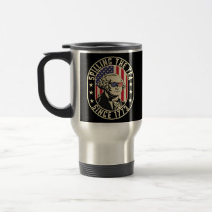 Spilling The Tea Since 1773 - George Washington Travel Mug