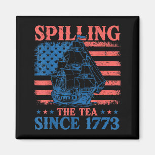 Spilling The Tea Since 1773 History Teacher 4th Of Magnet