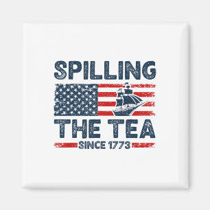 Spilling The Tea Since 1773 Men Women Kids Funny 4 Magnet