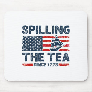 Spilling The Tea Since 1773 Men Women Kids Funny 4 Mouse Pad