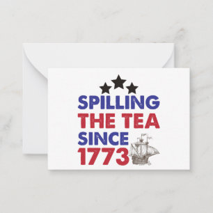 Spilling The Tea Since 1773 Patriotic 4th of July Card