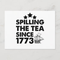 Spilling The Tea Since 1773 Patriotic 4th of July